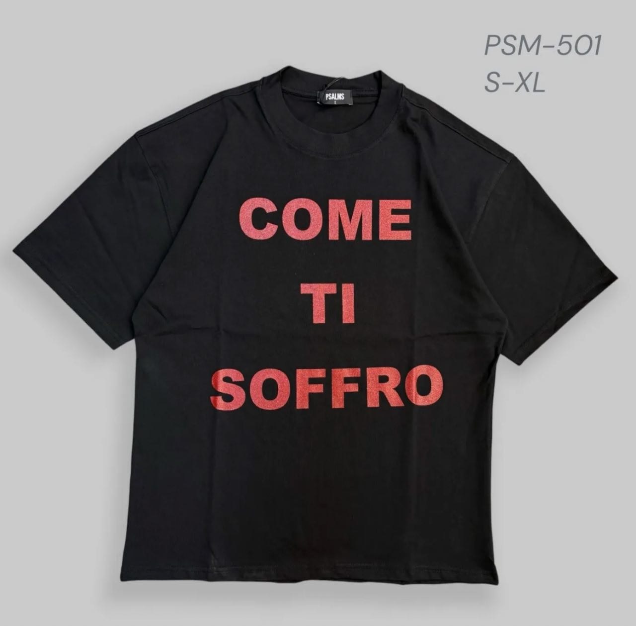 T - Shirt "Come ti soffro" PSM501