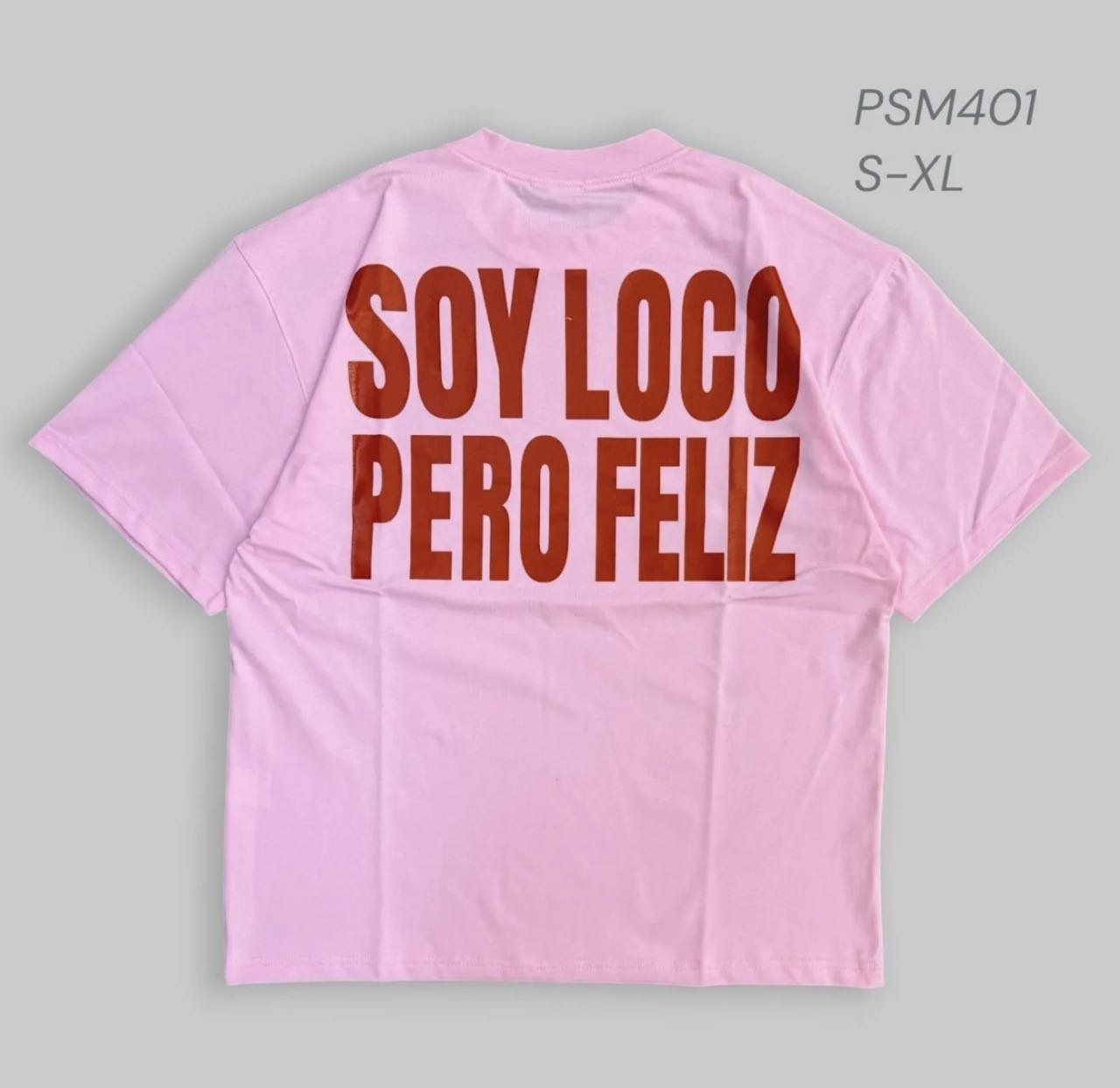 T shirt PSMB32 "Soy loco pero feliz"