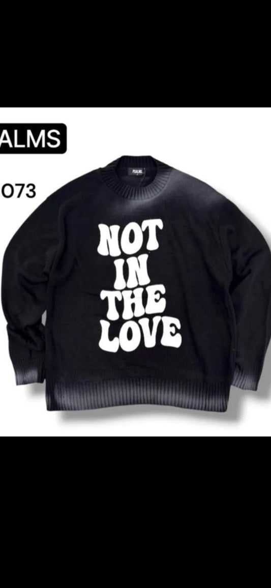 Maglione " Not in the love "