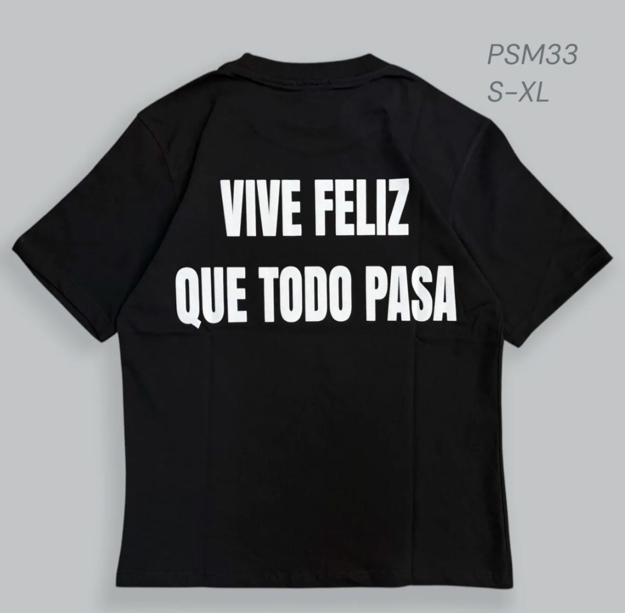 T shirt Vive feliz - PSM33