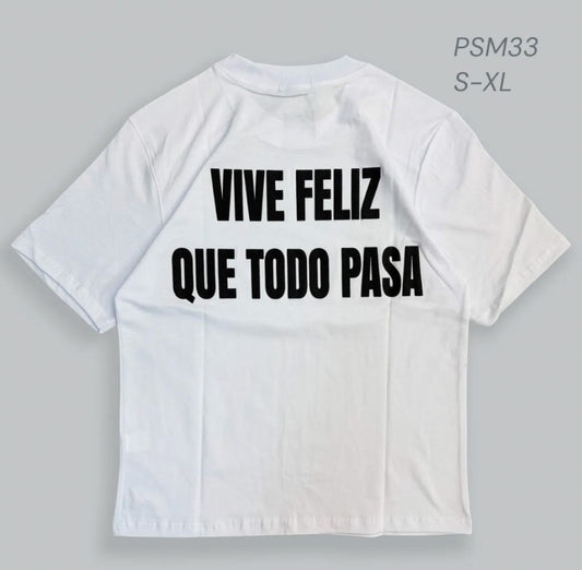 T shirt Vive feliz - PSM33