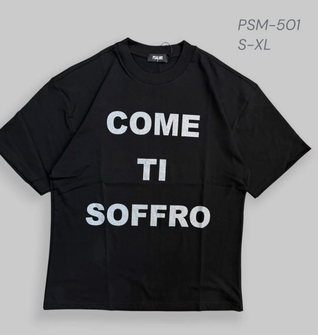 T - Shirt "Come ti soffro" PSM501