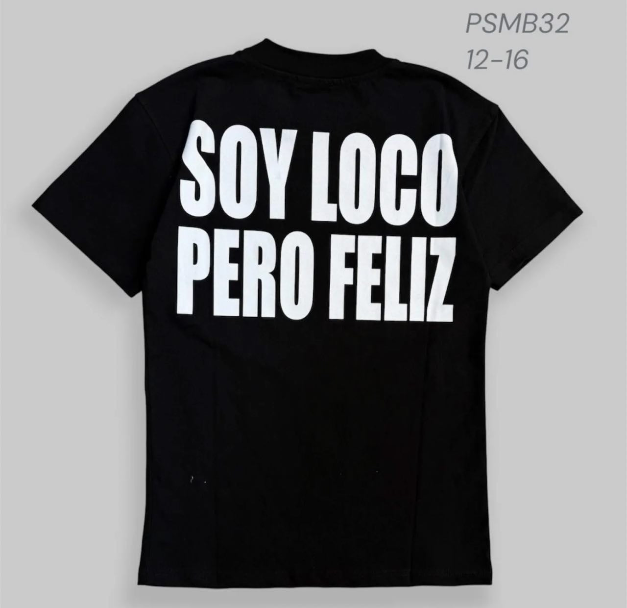 T shirt PSMB32 "Soy loco pero feliz"