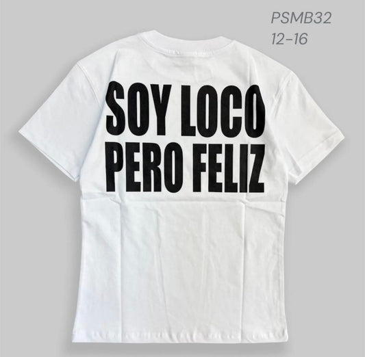 T shirt PSMB32 "Soy loco pero feliz"
